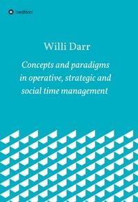 Produktbild: Concepts and paradigms in operative, strategic and social time management