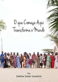Produktbild: O que come&ccedil;a aqui transforma o mundo