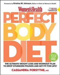 Produktbild: Women's Health Perfect Body Diet: The Ultimate Weight Loss and Workout Plan to Drop Stubborn Pounds and Get Fit for Life