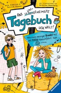 Produktbild: Das ungeheimste Tagebuch der Welt! Band 3: Wie mein nerviger Bruder mit auf meine Klassenfahrt kam