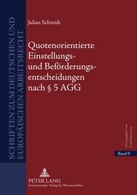 Produktbild: Quotenorientierte Einstellungs- und Bef&ouml;rderungsentscheidungen nach &sect; 5 AGG