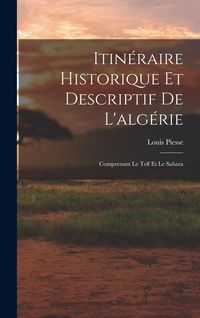 Produktbild: Itin&eacute;raire Historique Et Descriptif De L'alg&eacute;rie