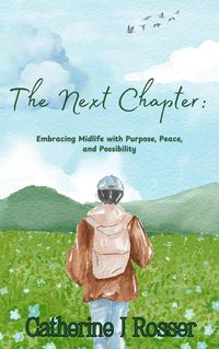Produktbild: The Next Chapter: Embracing Midlife with Purpose, Peace, and Possibility