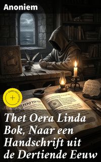 Produktbild: Thet Oera Linda Bok, Naar een Handschrift uit de Dertiende Eeuw