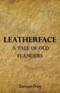 Produktbild: Leatherface - A Tale of Old Flanders