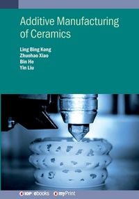 Produktbild: Additive Manufacturing of Ceramics
