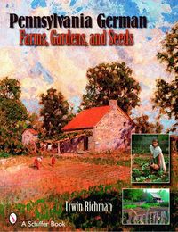 Produktbild: Pennsylvania German Farms, Gardens, and Seeds