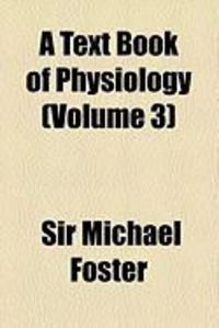 Produktbild: A Text Book of Physiology (Volume 3)
