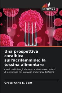 Produktbild: Una prospettiva caraibica sull'acrilammide: la tossina alimentare