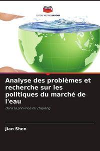 Produktbild: Analyse des probl&egrave;mes et recherche sur les politiques du march&eacute; de l'eau