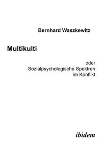Produktbild: Multikulti oder Sozialpsychologische Spektren im Konflikt