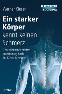 Bild vom Artikel Ein starker Körper kennt keinen Schmerz vom Autor Werner Kieser