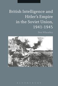 Produktbild: British Intelligence and Hitler's Empire in the Soviet Union, 1941-1945