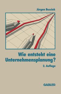 Produktbild: Wie entsteht eine Unternehmensplanung?