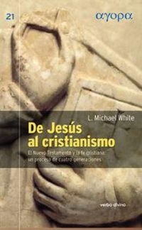Produktbild: De Jes&uacute;s al cristianismo : el Nuevo Testamento y la fe cristiana : un proceso de cuatro generaciones