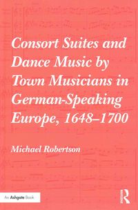 Produktbild: Robertson, M: Consort Suites and Dance Music by Town Musicia