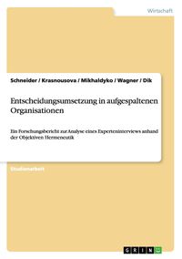 Produktbild: Entscheidungsumsetzung in aufgespaltenen Organisationen