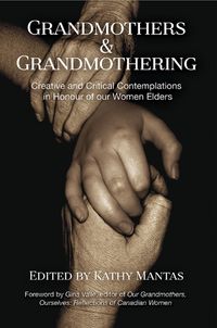 Produktbild: Grandmothers and Grandmothering: Creative and Critical Contemplations in Honour of our Women Elders
