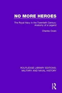 Produktbild: No More Heroes: The Royal Navy in the Twentieth Century: Anatomy of a Legend