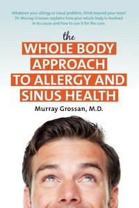 Produktbild: The Whole Body Approach to Allergy and Sinus Health