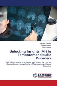 Produktbild: Unlocking Insights: Mri In Temporomandibular Disorders