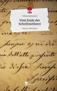 Produktbild: Vom Ende der Schriftstellerei. Life is a Story - story.one
