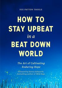 Produktbild: How to Stay Upbeat in a Beat Down World