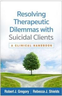 Produktbild: Resolving Therapeutic Dilemmas with Suicidal Clients