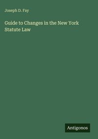 Produktbild: Guide to Changes in the New York Statute Law
