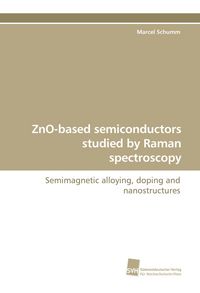 Produktbild: ZnO-based semiconductors studied by Raman spectroscopy