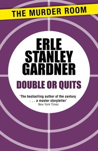 Bild vom Artikel Double or Quits vom Autor Erle Stanley Gardner
