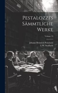 Produktbild: Pestalozzi's S&auml;mmtliche Werke; Volume 15