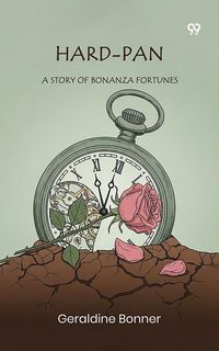 Produktbild: Hard-Pan A Story Of Bonanza Fortunes