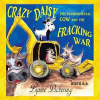 Produktbild: Crazy Daisy the Environmental Cow and the Fracking War