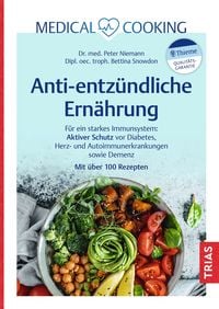 Medical Cooking: Antientzündliche Ernährung von Peter Niemann