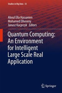 Produktbild: Quantum Computing:An Environment for Intelligent Large Scale Real Application