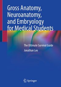 Produktbild: Gross Anatomy, Neuroanatomy, and Embryology for Medical Students