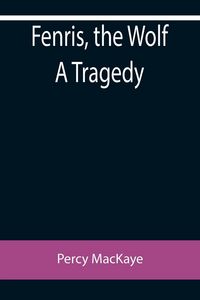 Produktbild: Fenris, the Wolf A Tragedy