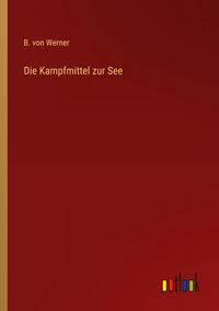 Produktbild: Die Kampfmittel zur See