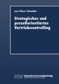 Produktbild: Strategisches und proze&szlig;orientiertes Vertriebscontrolling