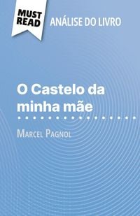 Produktbild: O Castelo da minha m&atilde;e de Marcel Pagnol (An&aacute;lise do livro)