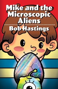 Produktbild: Mike and the Microscopic Aliens