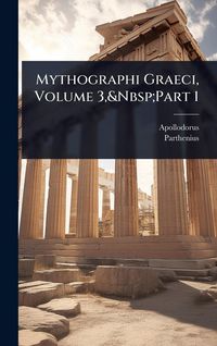 Produktbild: Mythographi Graeci, Volume 3, Part 1