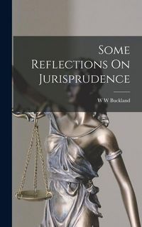 Produktbild: Some Reflections On Jurisprudence