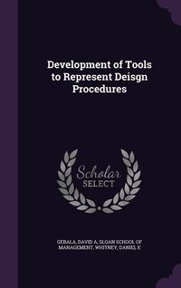 Produktbild: Development of Tools to Represent Deisgn Procedures