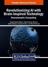 Produktbild: Revolutionizing AI with Brain-Inspired Technology: Neuromorphic Computing