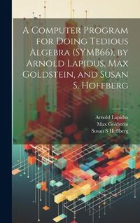 Produktbild: A Computer Program for Doing Tedious Algebra (SYMB66), by Arnold Lapidus, Max Goldstein, and Susan S. Hoffberg