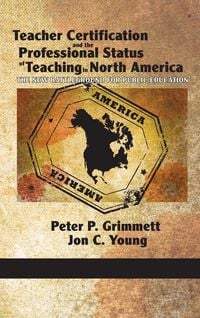 Produktbild: Teacher Certification and the Professional Status of Teaching in North America