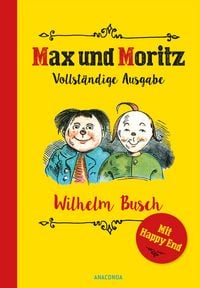 Produktbild: Max und Moritz: Vollst&auml;ndige Ausgabe (mit alternativem Happy End)
