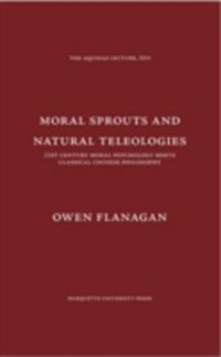 Produktbild: Flanagan, O: Moral Sprouts and Natural Teleologies